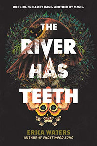The River Has Teeth | Waters, Erica