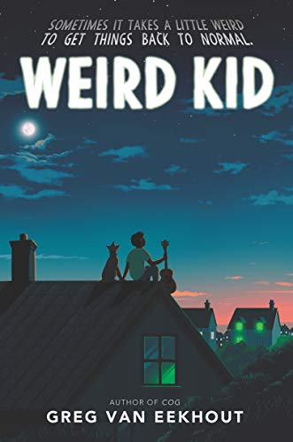 Weird Kid | van Eekhout, Greg