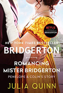 Romancing Mister Bridgerton: Bridgerton (Bridgertons, 4) | Quinn, Julia