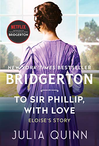 To Sir Phillip, with Love: Bridgerton (Bridgertons, 5) | Quinn, Julia