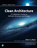 Clean Architecture: A Craftsman's Guide to Software Structure and Design (Robert C. Martin Series) | Martin, Robert