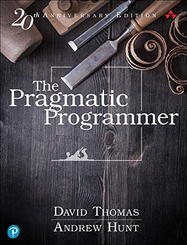 The Pragmatic Programmer: Your Journey To Mastery, 20th Anniversary Edition (2nd Edition) | Thomas, David;Hunt, Andrew