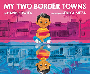 My Two Border Towns | Bowles, David