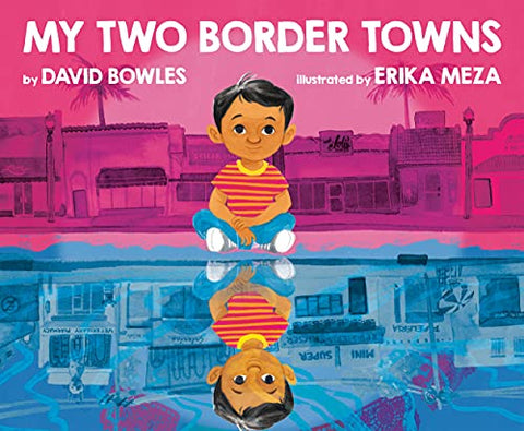 My Two Border Towns | Bowles, David