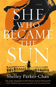 She Who Became the Sun | Parker-Chan, Shelley