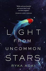 Light From Uncommon Stars | Aoki, Ryka