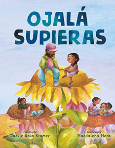 Ojalá supieras (I Wish You Knew) (Spanish Edition) | Kramer, Jackie Azúa