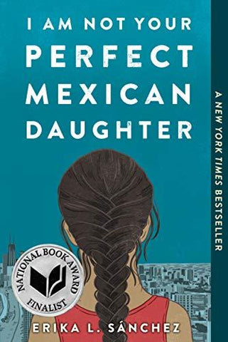 I Am Not Your Perfect Mexican Daughter | Sánchez, Erika L.