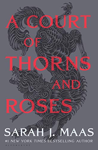 A Court of Thorns and Roses (A Court of Thorns and Roses, 1) | Maas, Sarah J.