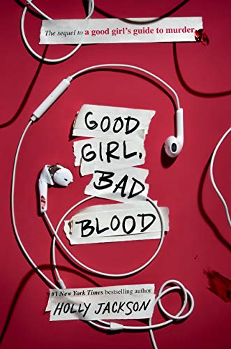 Good Girl, Bad Blood: The Sequel to A Good Girl's Guide to Murder | Jackson, Holly