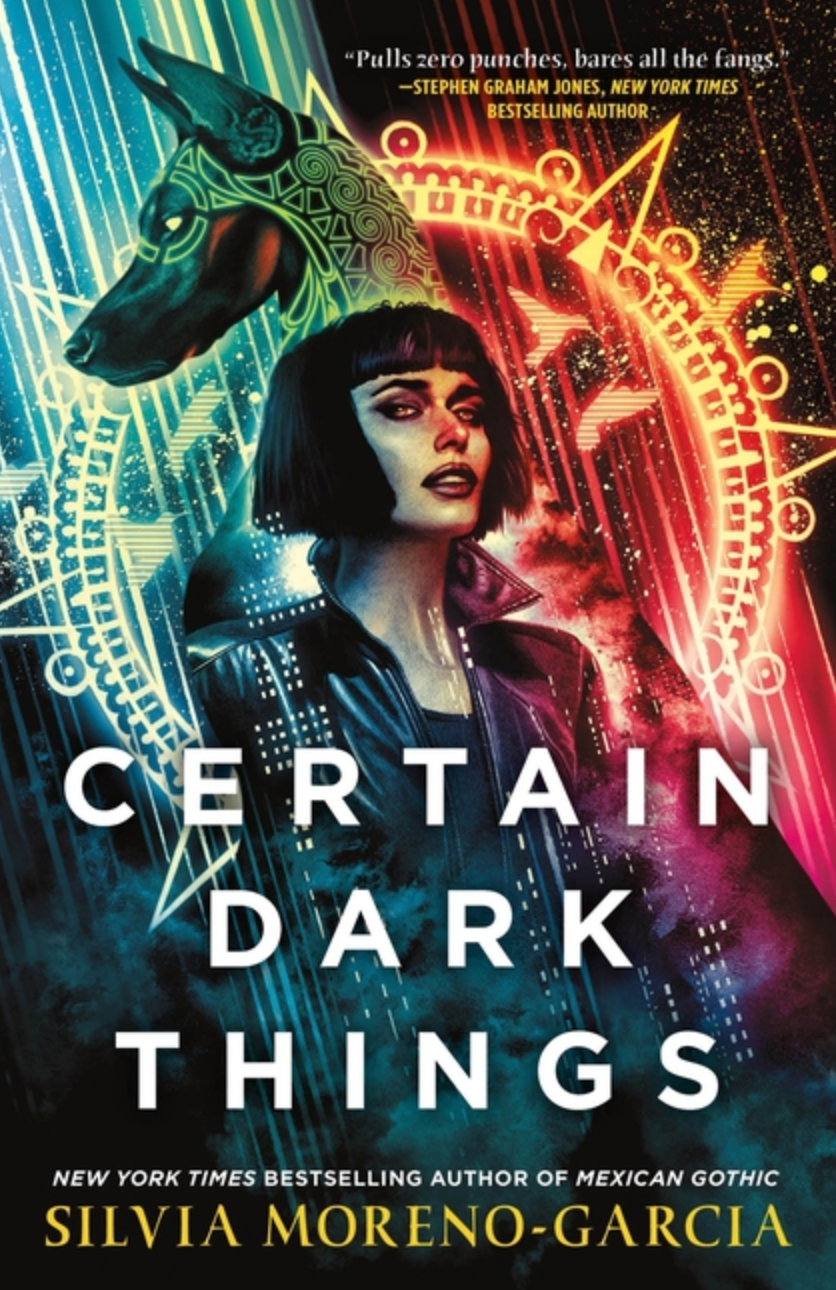 Certain Dark Things | Moreno-Garcia, Silvia