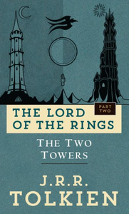 The Two Towers (The Lord of the Rings, Part 2) | Tolkien, J.R.R.